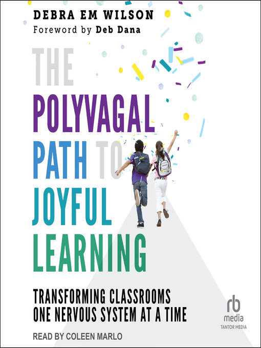 Title details for The Polyvagal Path to Joyful Learning by Debra Em Wilson - Available